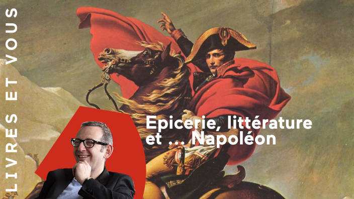 Epicerie, littérature et ... Napoléon